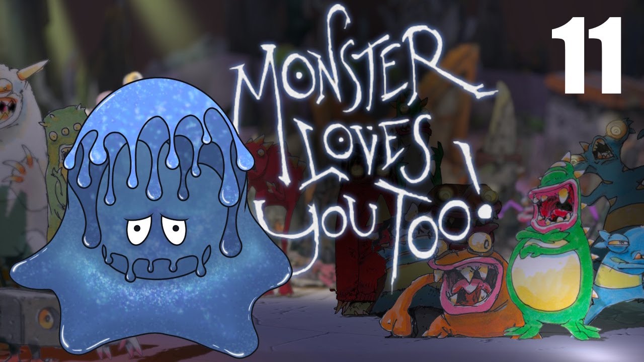 Monster Loves You Too! | Let's Play Ep. 11