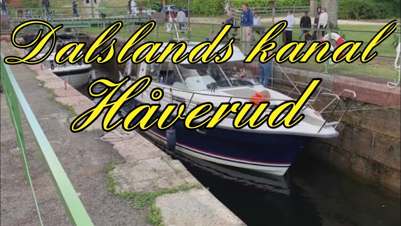 Slussning i Håverud - Dalsland