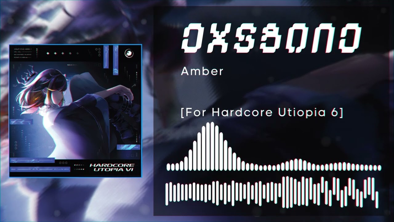 Dxsbond - Amber  [F/C HARDCORE UTOPIA 6]