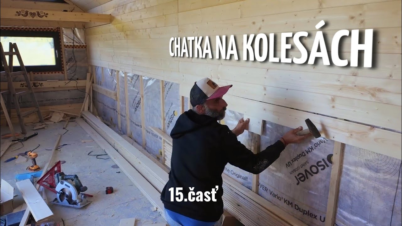 Stavba chatky na kolesách - 15.časť: Obkladanie stien v interiéri dreveným obkladom