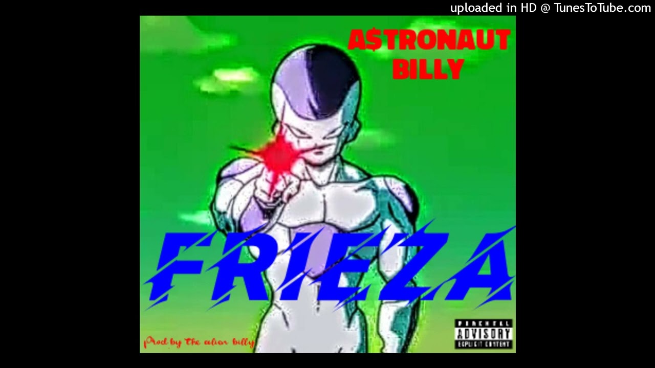 A$TRONAUT BILLY - IM FRIEZA (PROD. BY THE ALIEN BILLY)