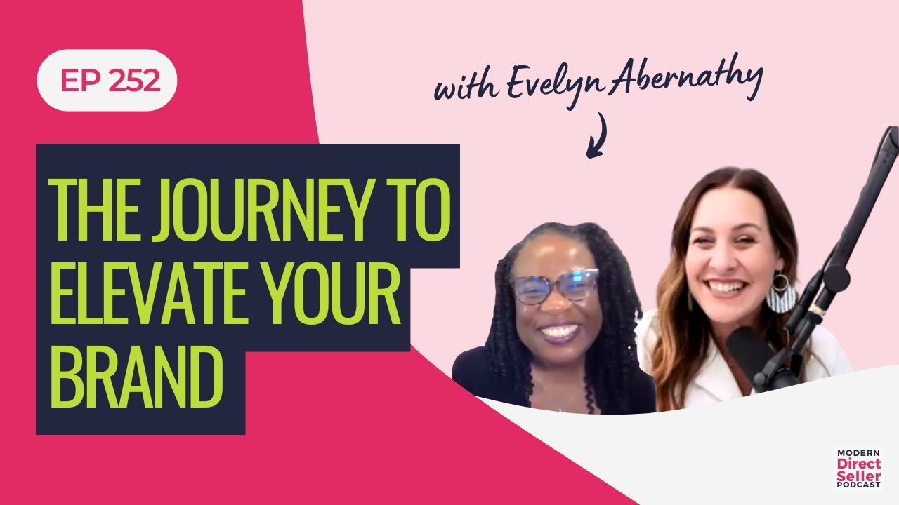 Grow Your Business Beyond Direct Sales: Brand + Mindset Shifts with Evelyn Abernathy