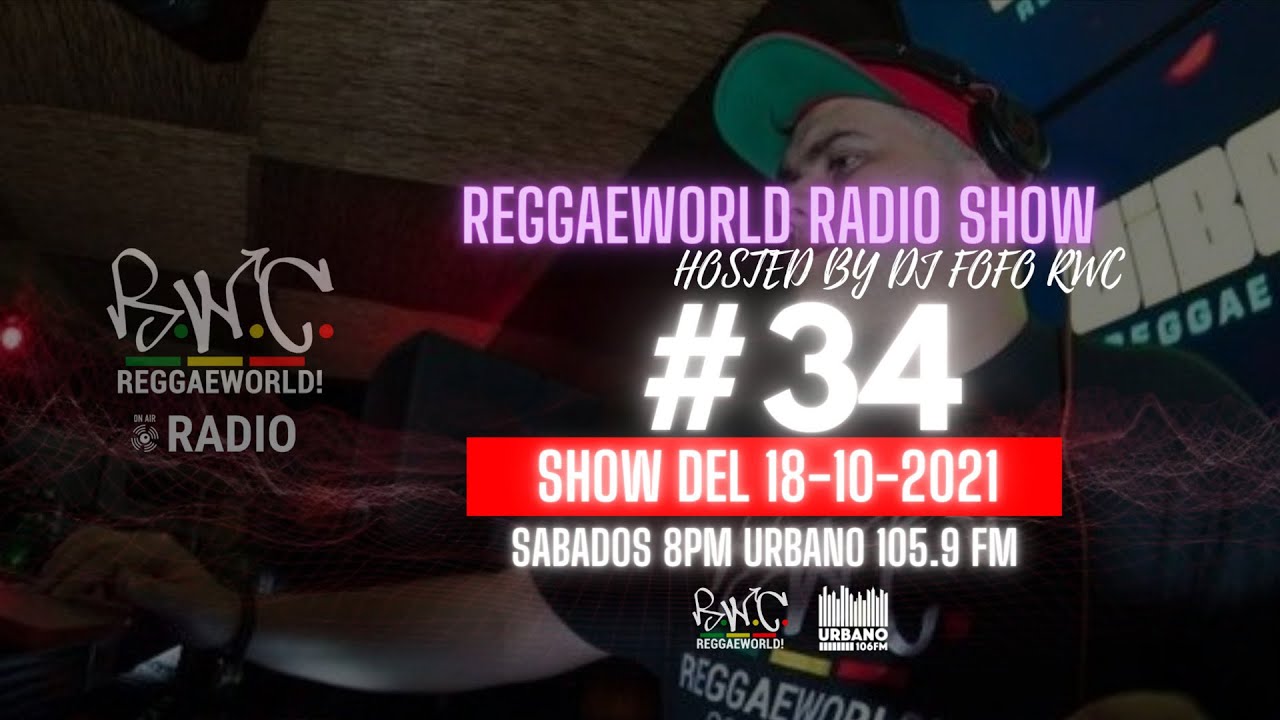 ReggaeWorld RadioShow #34  (18-10-21) Hosted By Dj Fofo RWC @ Urbano 105.9 FM