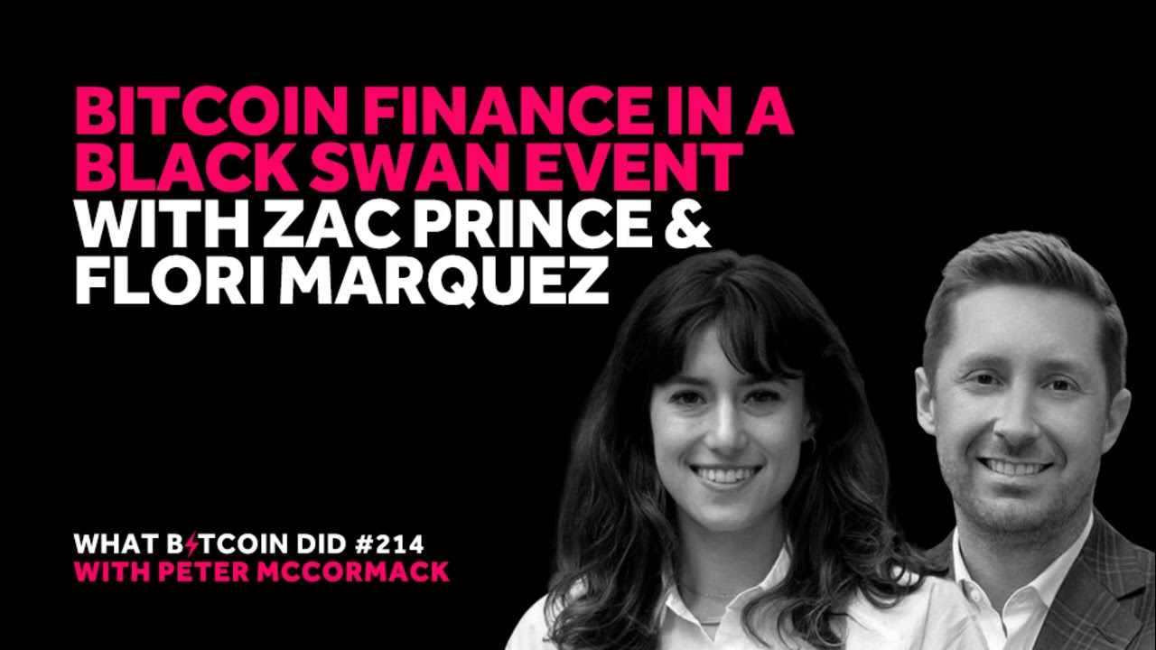 Bitcoin Finance in a Black Swan Event with Zac Prince & Flori Marquez