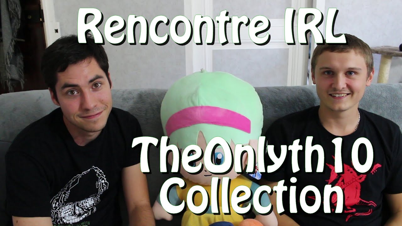 [ Rencontre IRL ] La collection de TheOnlyth10