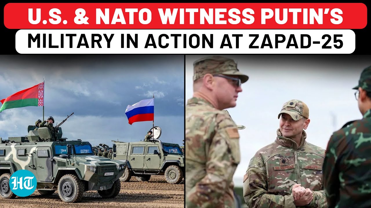 Putin’s Military Might Shocks West? American & NATO Observers Attend Russia-Belarus Zapad-25 Drill