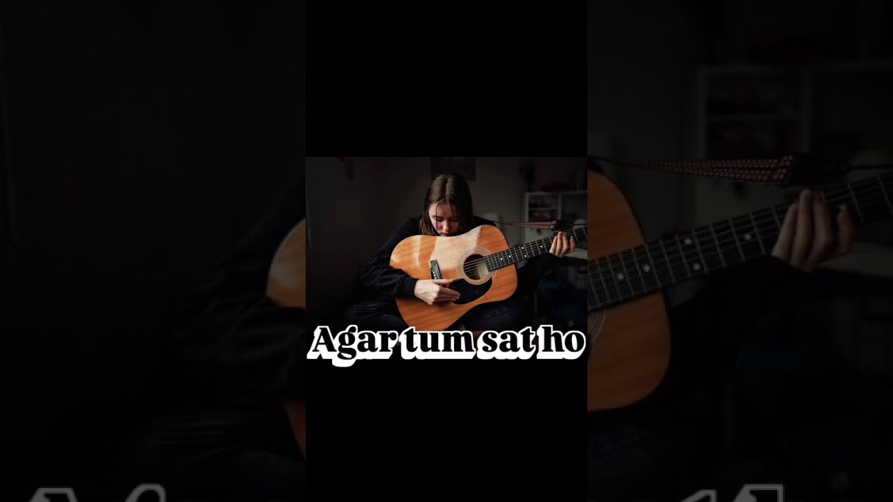 Agar tum sat ho song arijit Singh 