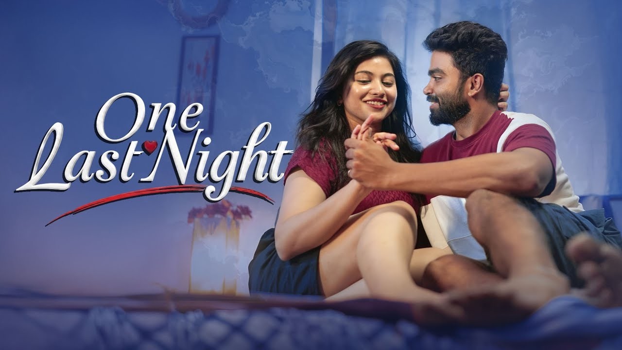 One Last Night | Malayalam Short Film 2025 | Malayalam Romantic Short Film |