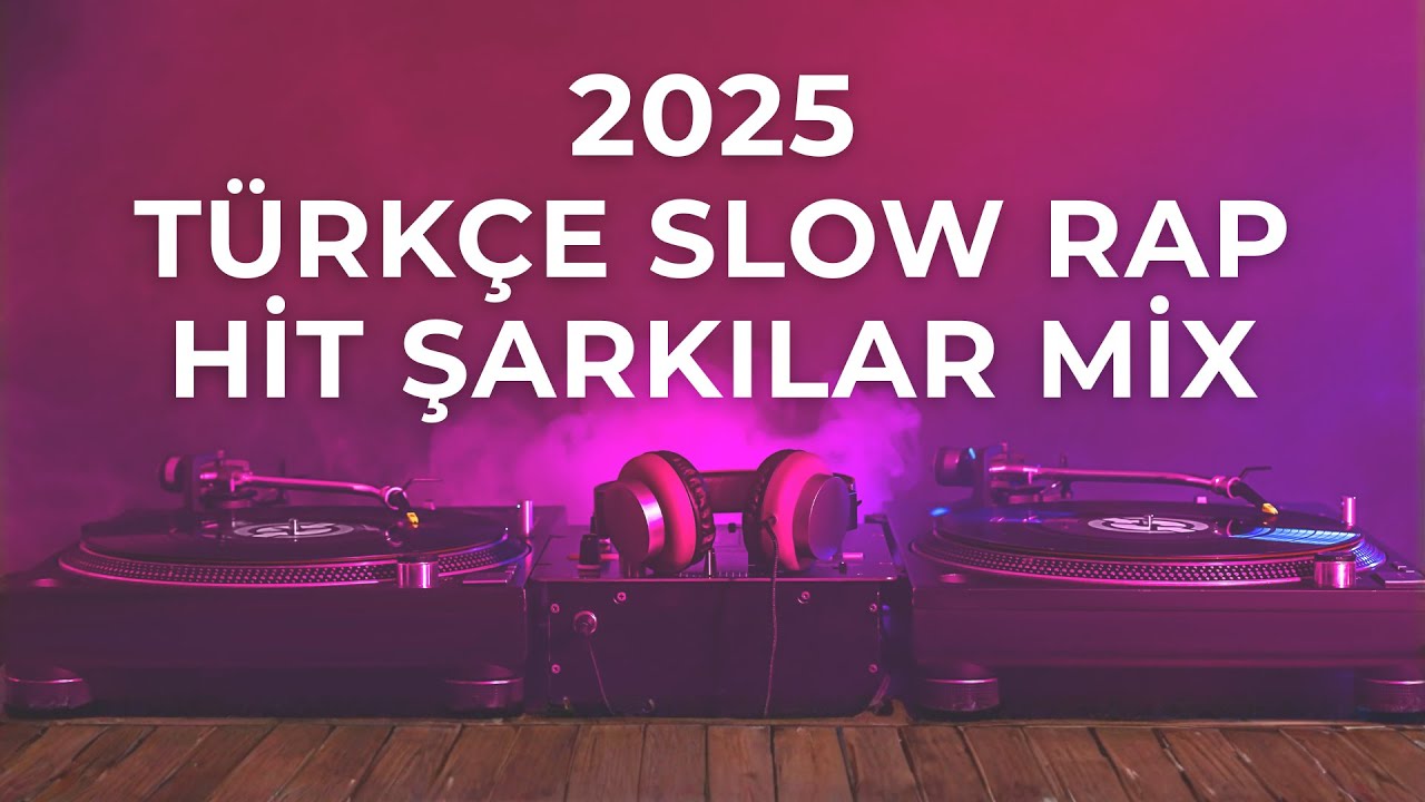2025 Yılında En Çok Dinlenen Slow Türkçe Rap Şarkılar  #türkçerap #türkçemüzik #slowrap #arabeskrap