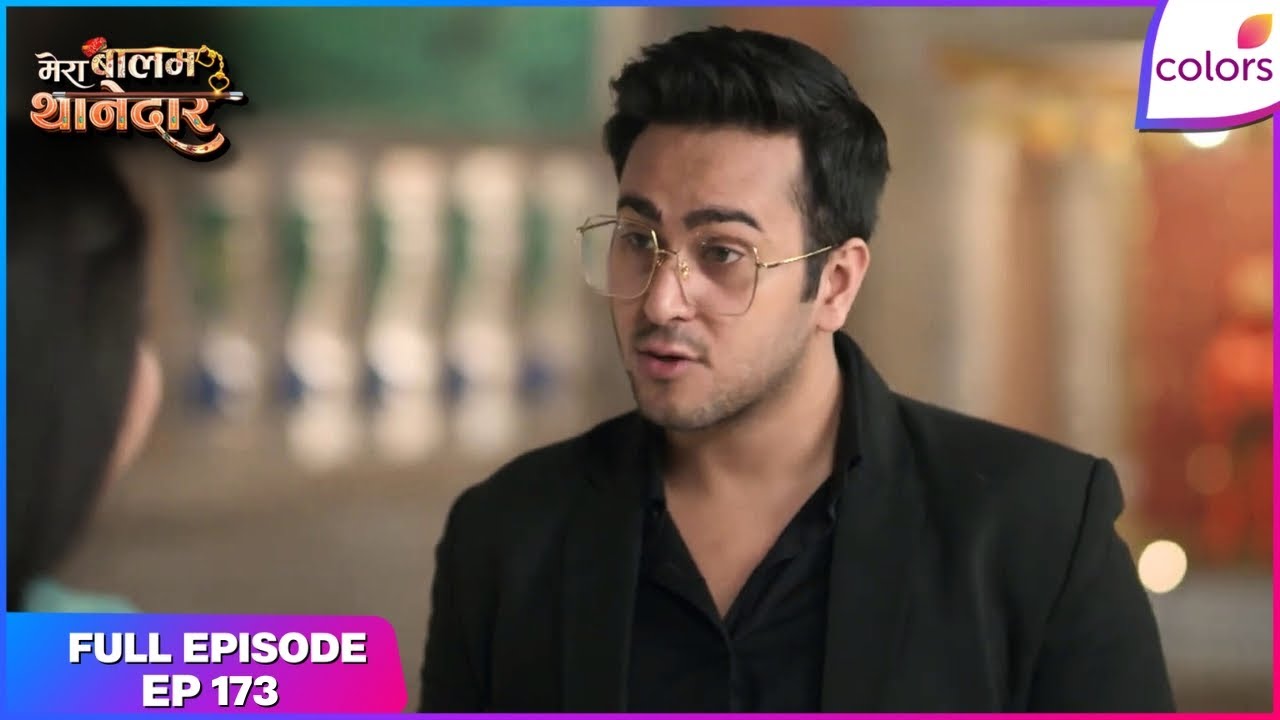 Mera Balam Thanedaar | Full Ep. 173 | Dr Jain declares his decision | Colors TV