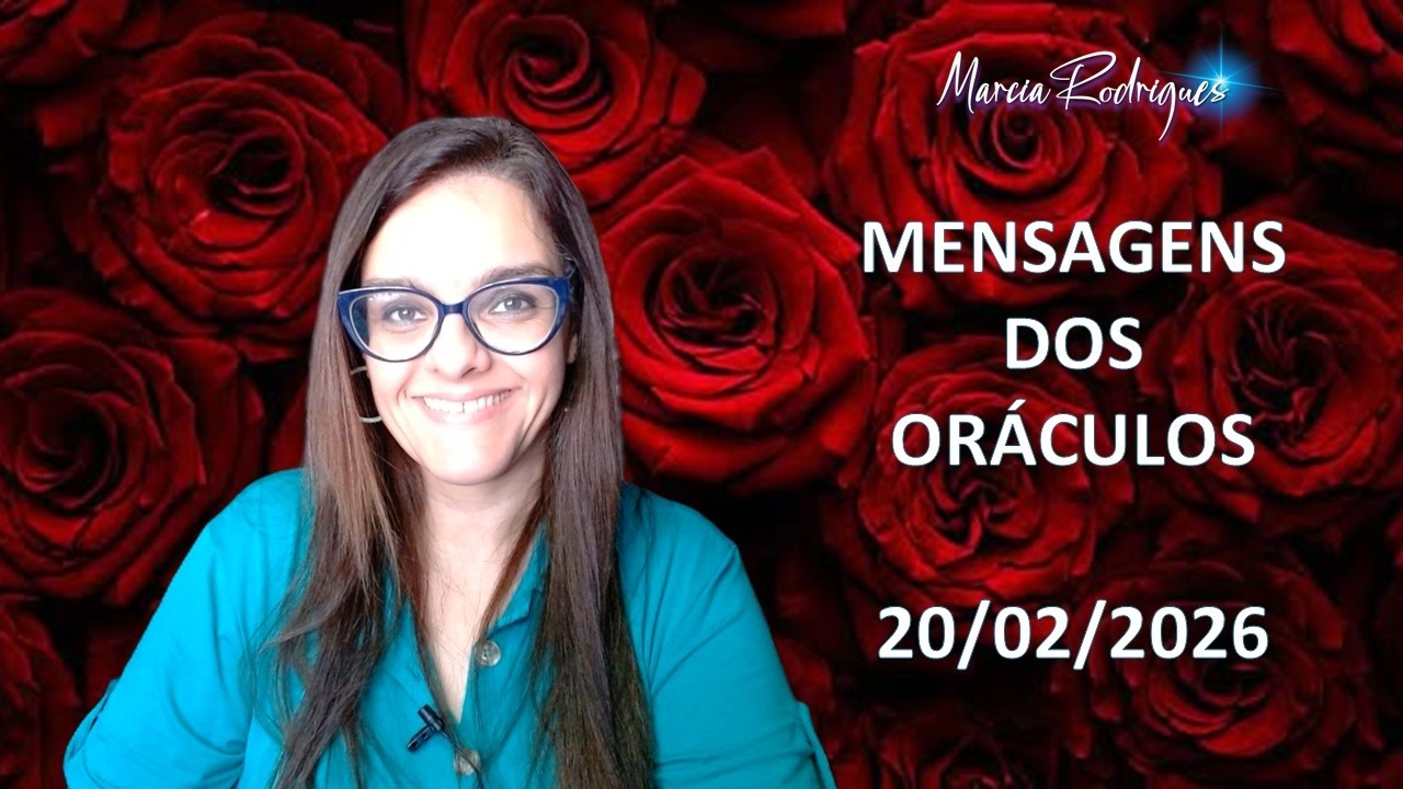 MENSAGENS DOS ORÁCULOS - 20/02/2026