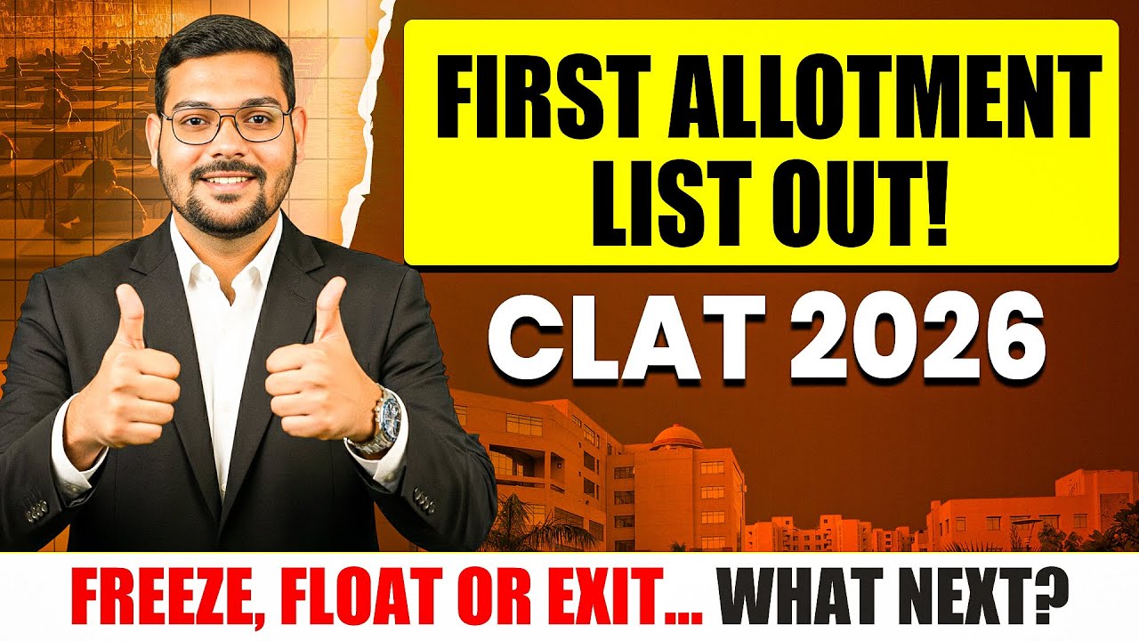 CLAT 2026 First Allotment List Out! 😱 Freeze, Float or Exit – What Should YOU Do?