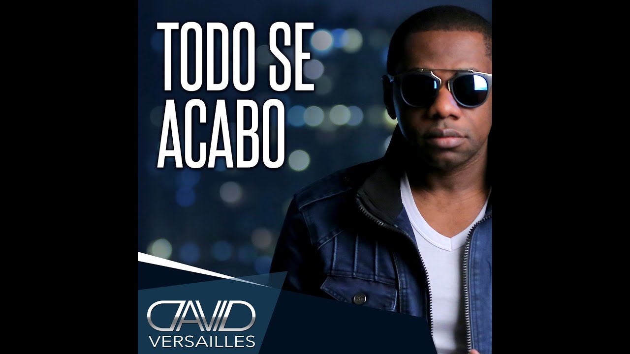 Todo Se Acabo - David Versailles (Lyric Video).