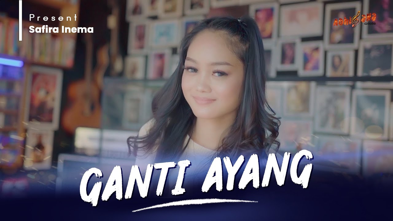 SAFIRA INEMA - GANTI AYANG ( Official Music Video )
