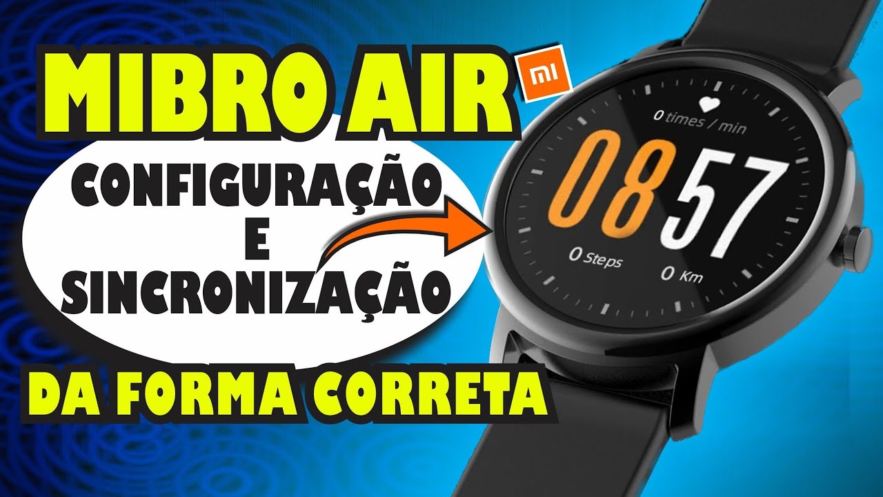 Como configurar e sincronizar Smartwatch Mibro Air (corrigindo erros)