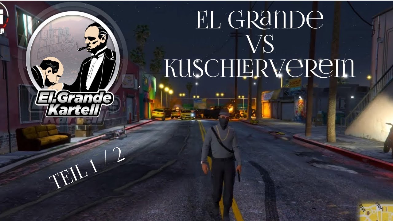 🔥[Die Bande RolePlay] | El Grande vs Kuschlerverein 2.0 | 🔥