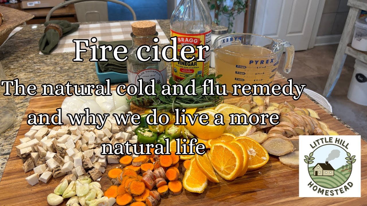 Fire cider, the natural cold and flu remedy and why we live a more natural life