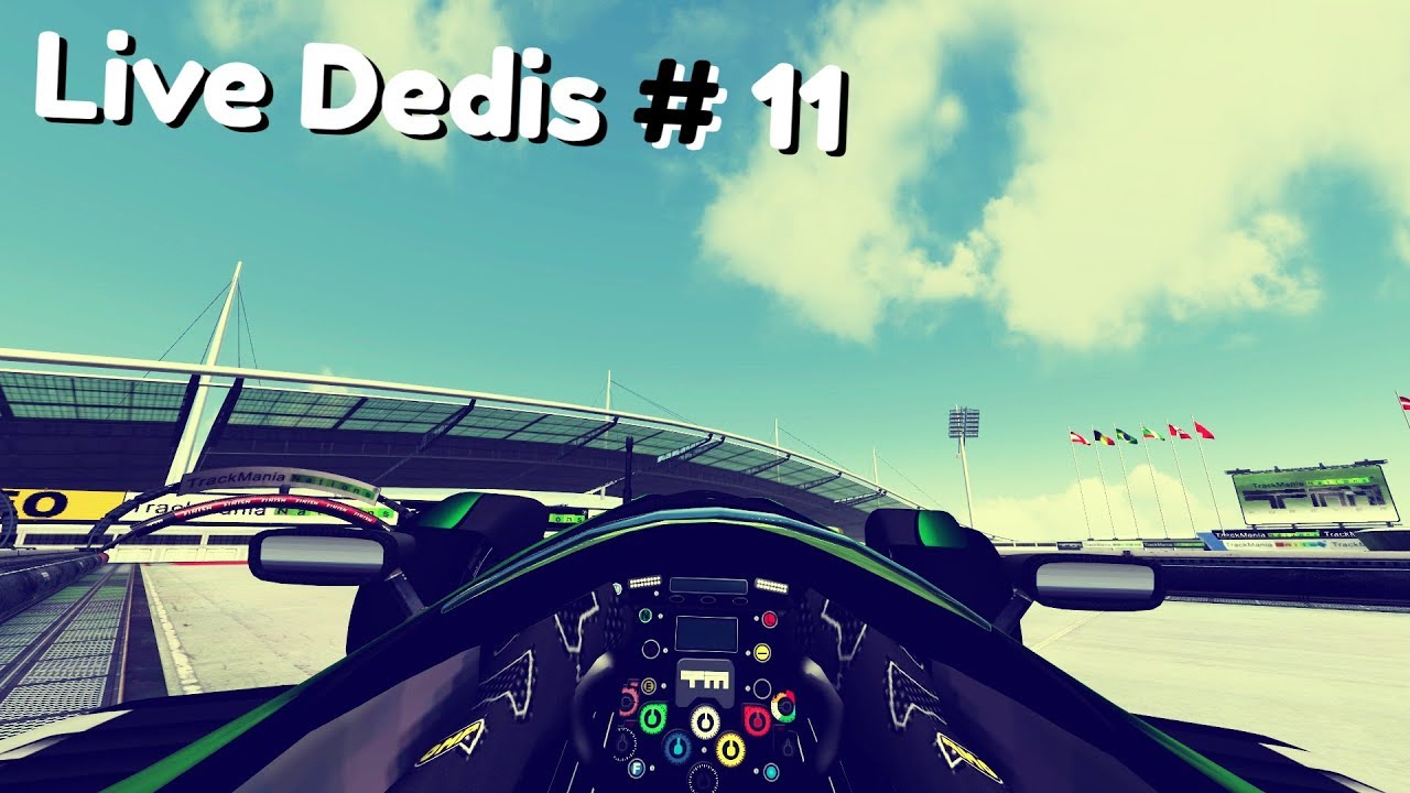 Trackmania - Live Dedis #11