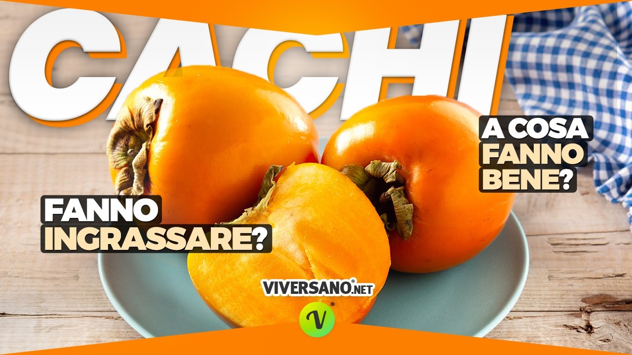 CACHI: lassativi o astringenti? QUANTI mangiarne a DIETA? E con il DIABETE? \ ViverSano.net