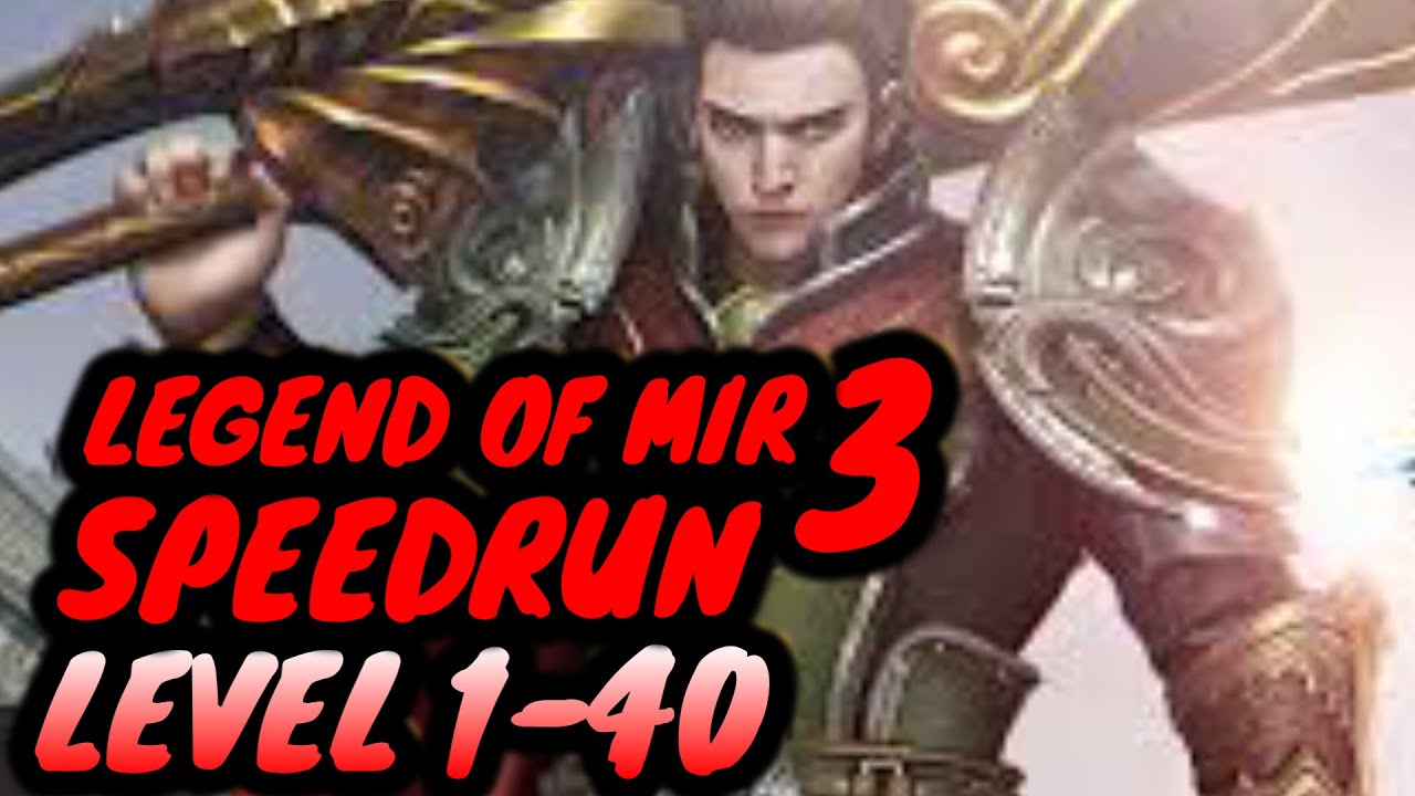 LEGEND OF MIR 3 💥 SPEEDRUN LEVEL 1-40 💥 WARRIOR