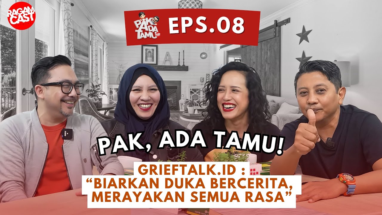 BIARKAN DUKA BERCERITA MERAYAKAN SEMUA RASA | PAK, ADA TAMU! EPS.08 WITH GRIEFTALK.ID