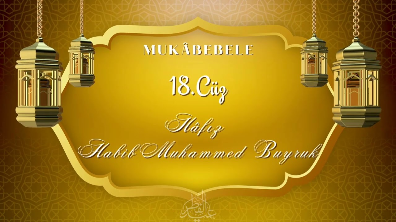 Hatim - 18.Cüz // Hâfız Habib Muhammed Buyruk