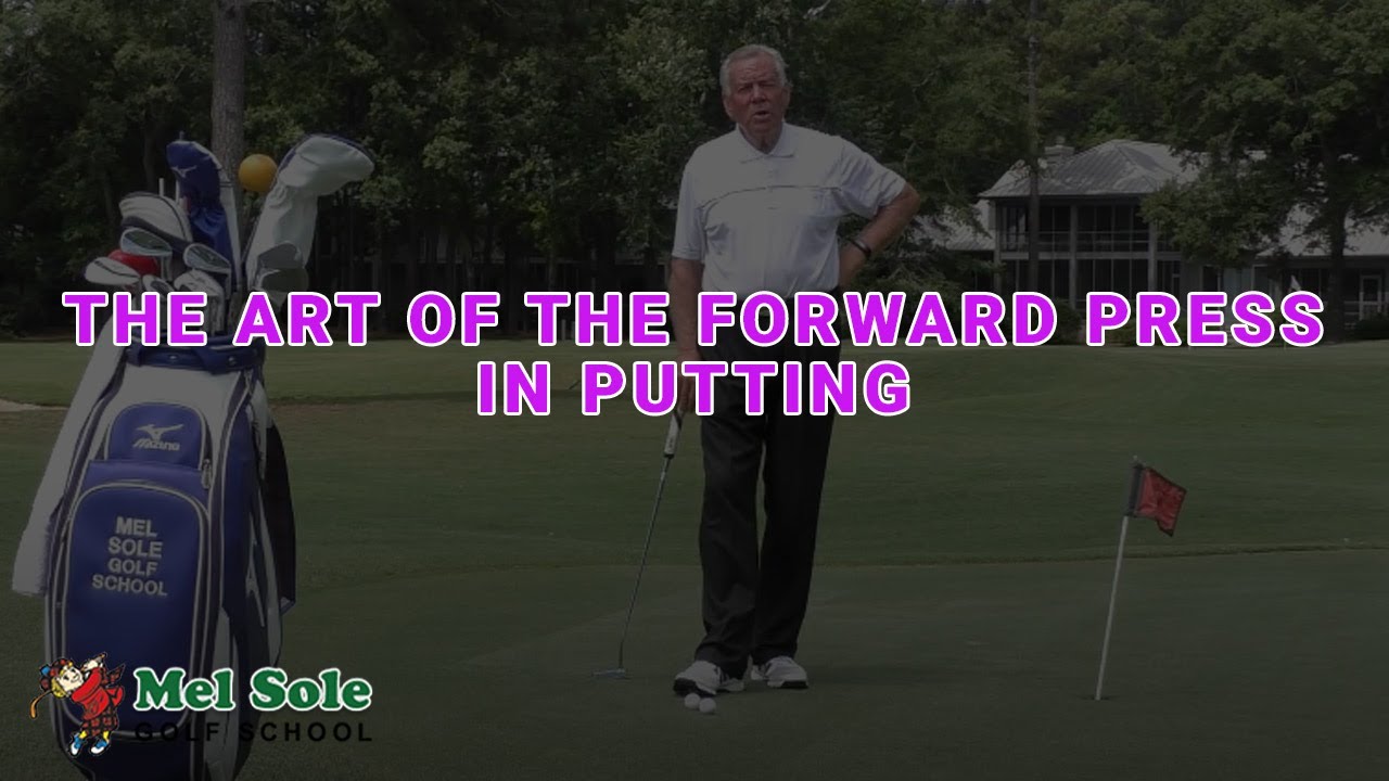 The Art of the Forward Press in Putting