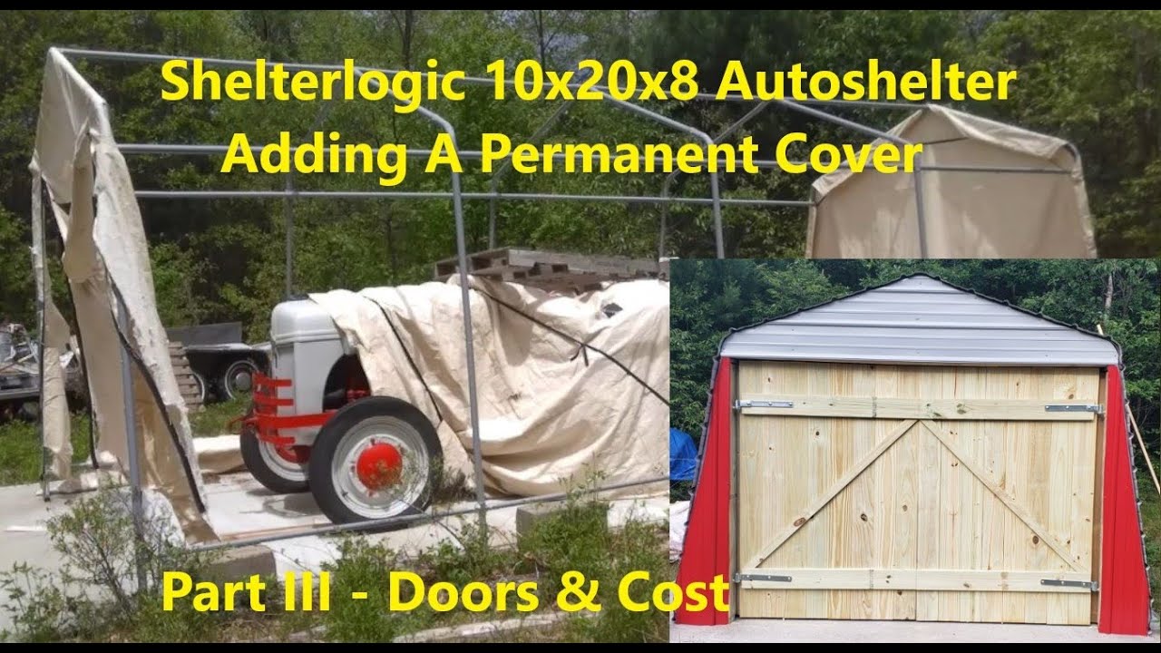 shelterlogic permanent structure -  Part III - Doors & Cost