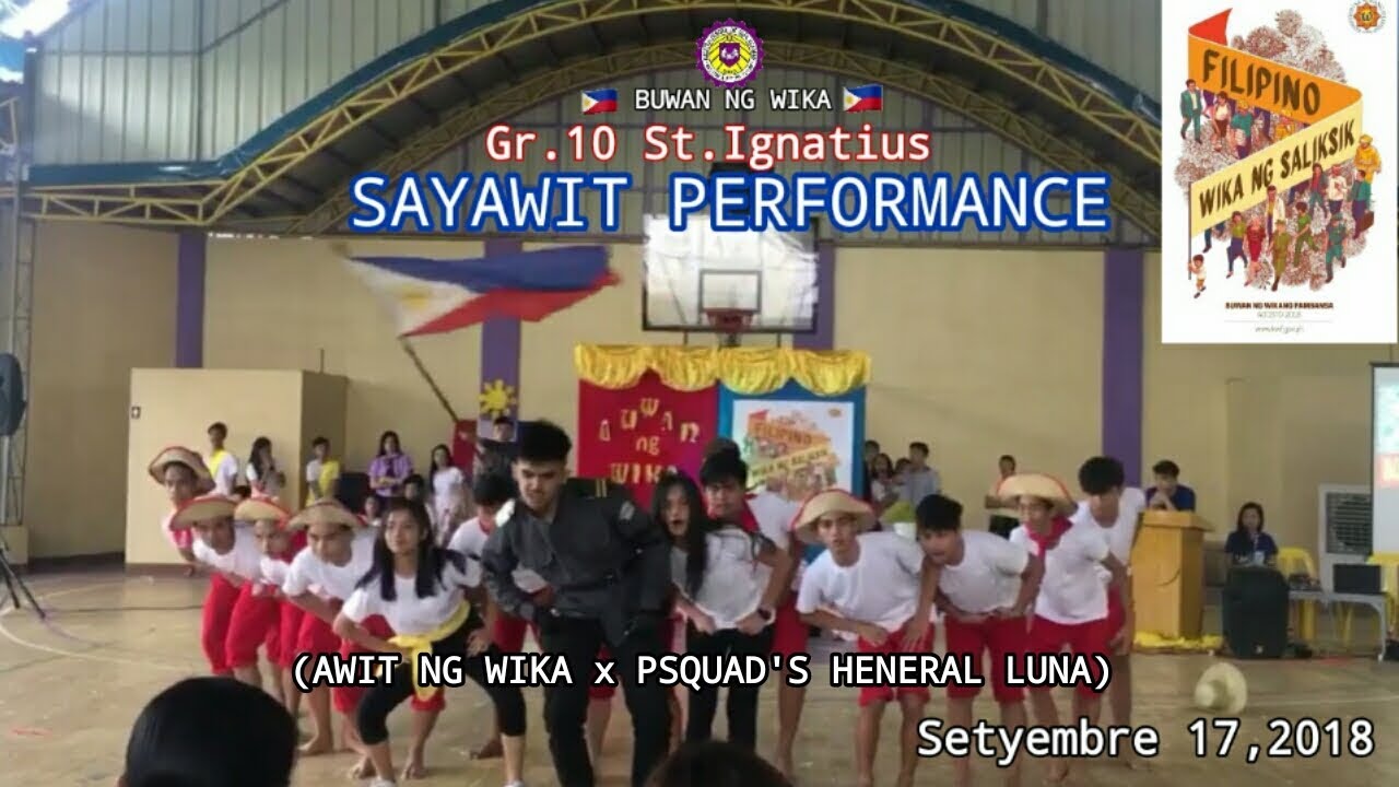 Buwan Ng Wika: Gr.10 St.Ignatius Sayawit Performance Awit ng Wika x PSQUAD'S Heneral Luna | Champion