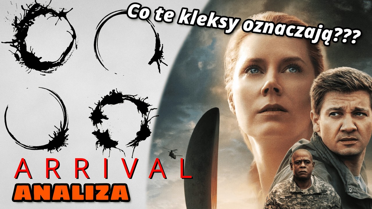 Arrival: Jeden z najlepszych filmów sci fi? Zobaczmy, Nowy Początek | Analiza