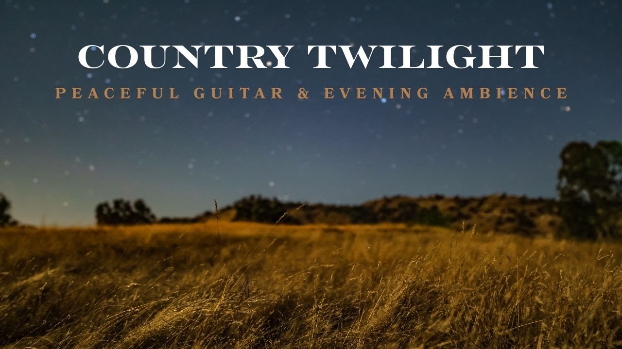 Country Twilight – Peaceful Guitar & Evening Ambience