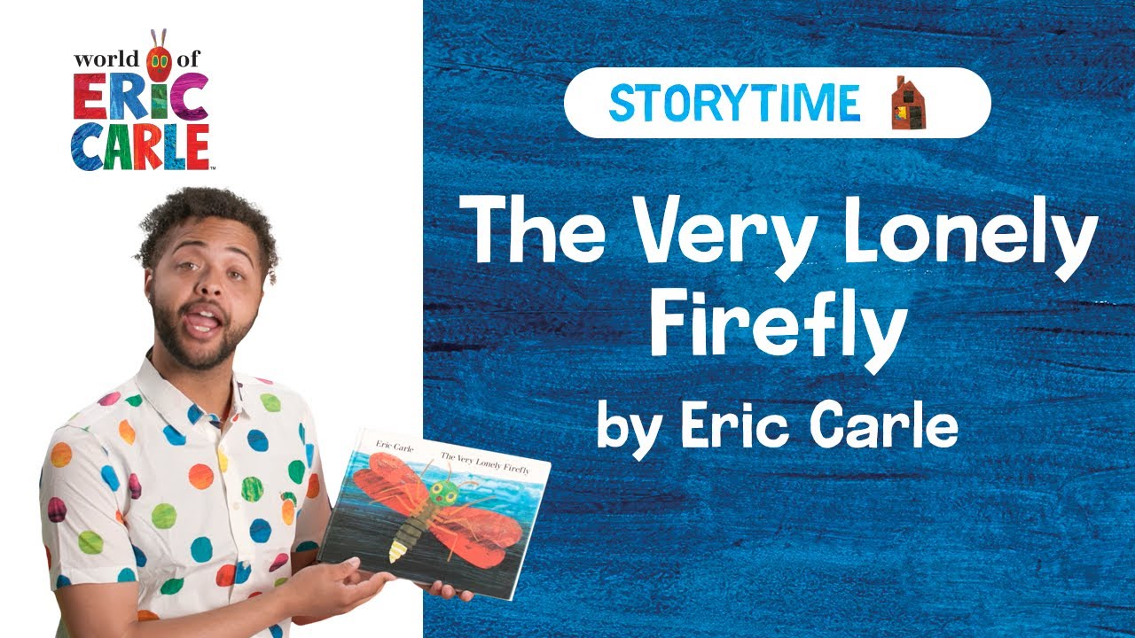 The Very Lonely Firefly Read Aloud | Storytime Video | The World of Eric Carle