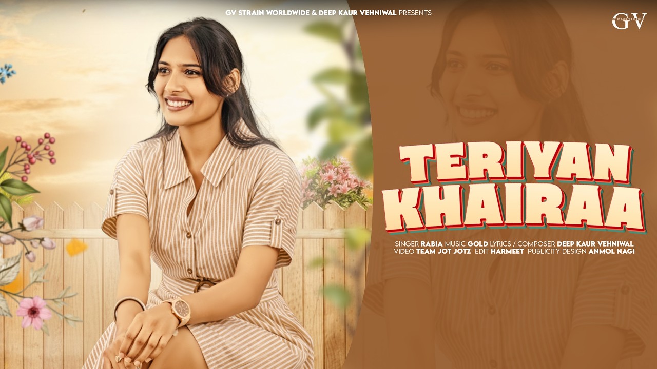 Teriyan Khairaa | Rabia | Deep Kaur Vehniwal | Jotjotz | GV Strain Worldwide| New Punjabi Song 2026
