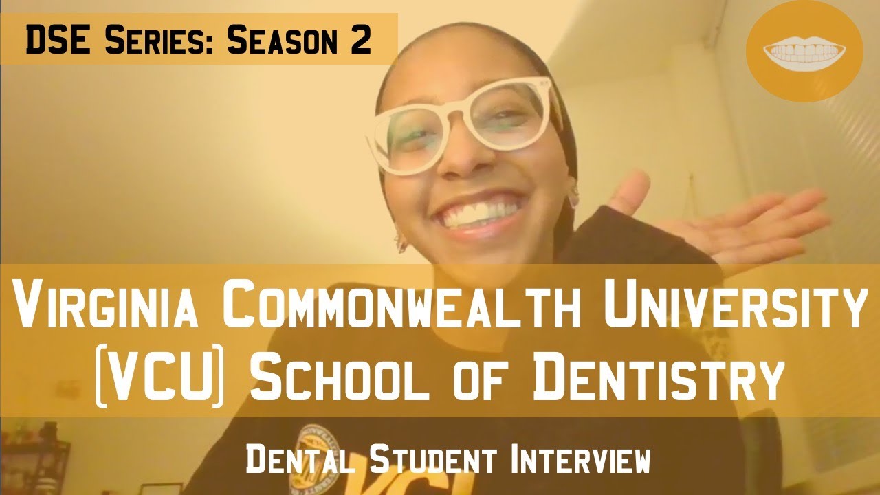 Virginia Commonwealth University School of Dentistry || Dental School Experience Series: Season 2