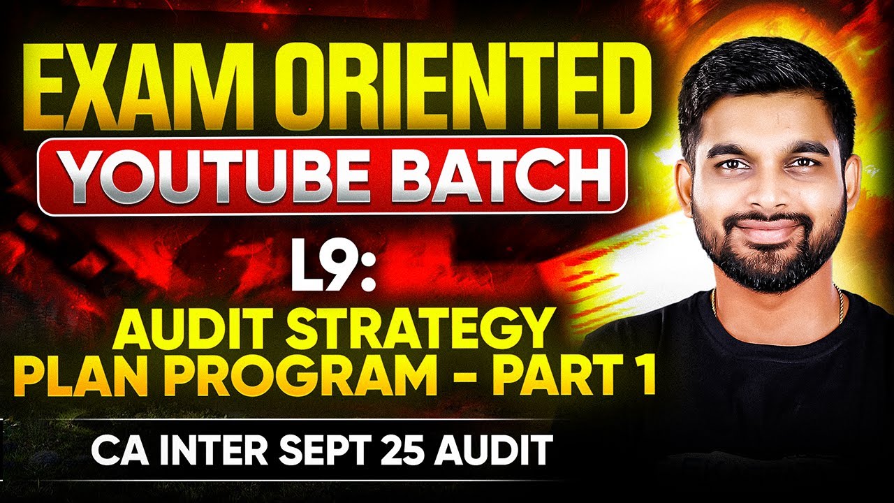 Audit strategy Plan Program | CA Inter Audit Exam Oriented YT Batch | L9 | CA Aakash Pednekar
