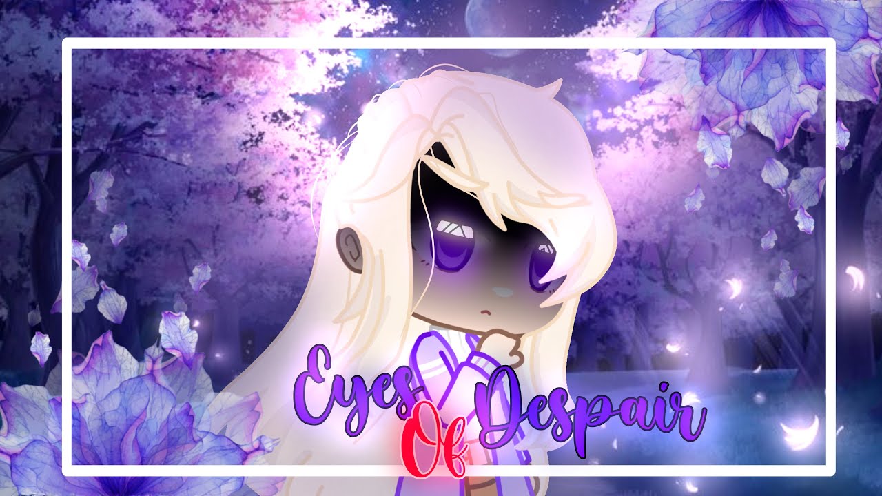 Eyes Of Despair // Gacha Mini Movie // GCMM