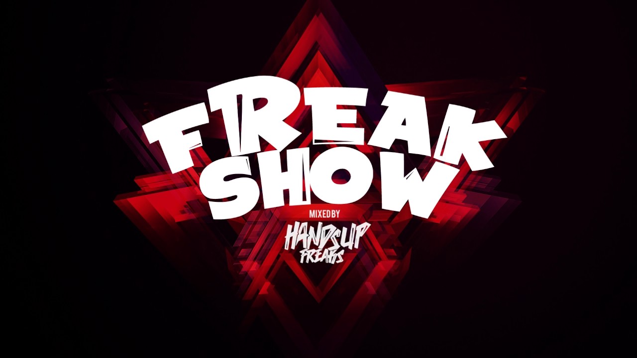Freakshow mixed by Hands Up Freaks Vol. 02