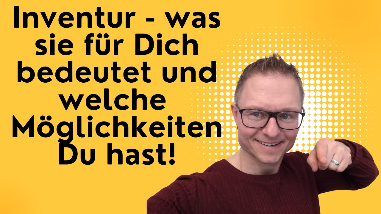 Inventur - was Du dazu wissen musst