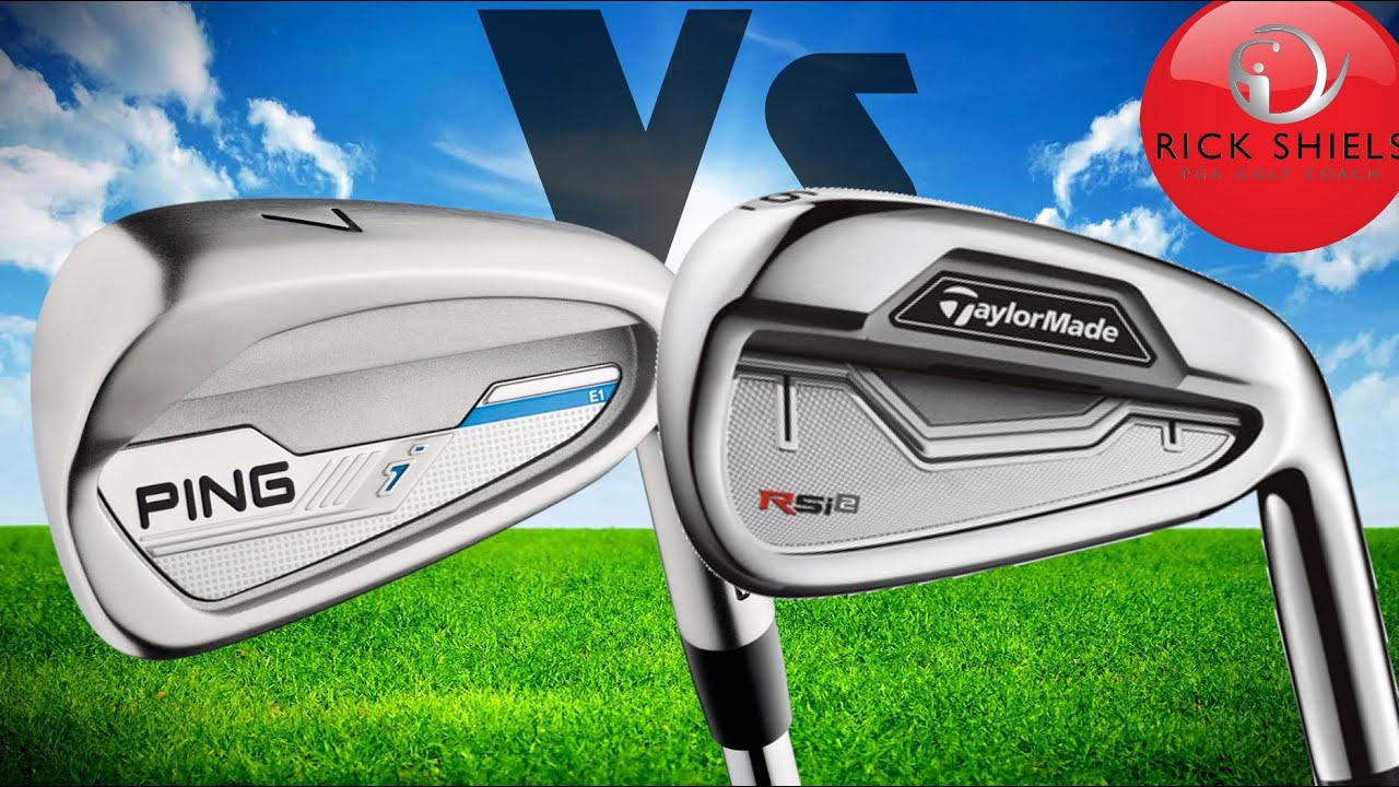 PING i SERIES IRONS Vs TAYLORMADE RSi2 IRONS