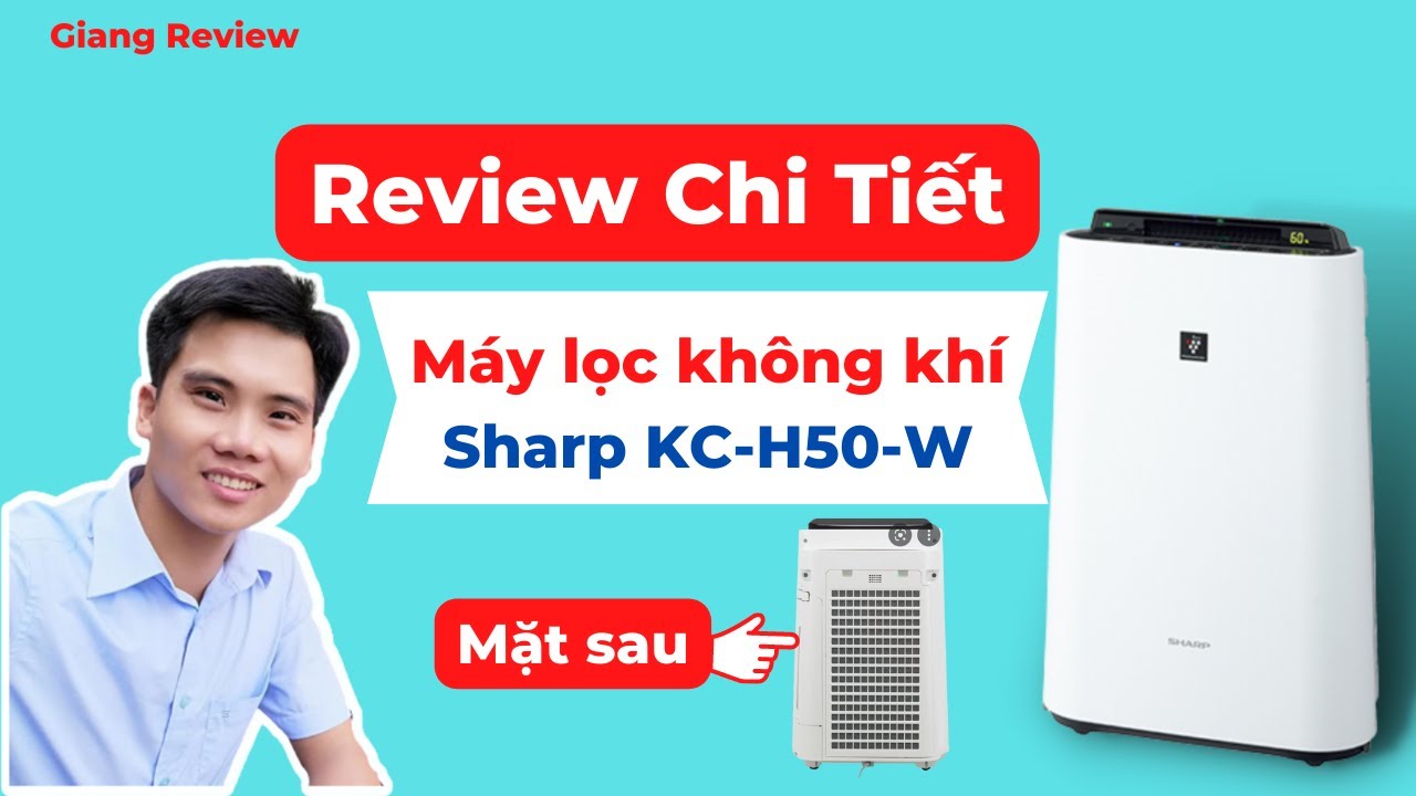 Đánh giá máy lọc không khí Sharp KC-H50 | Giang Review