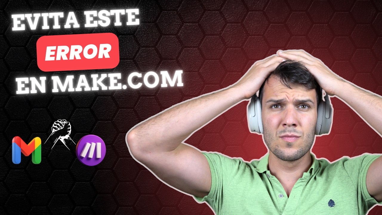Evita este ERROR en Make.com al conectar tu GMAIL PERSONAL
