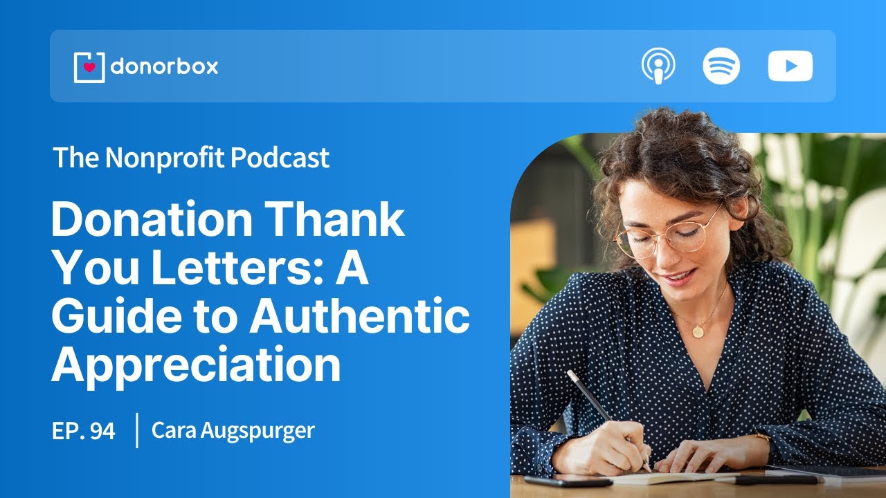 Donation Thank You Letters: A Guide to Authentic Appreciation - Podcast Ep 94