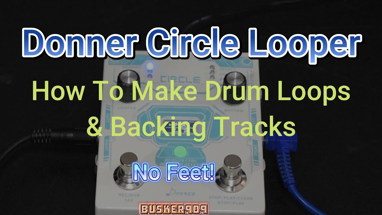 Donner Circle Looper - How To Make Drum Loops & Backing Tracks - No Feet Needed!