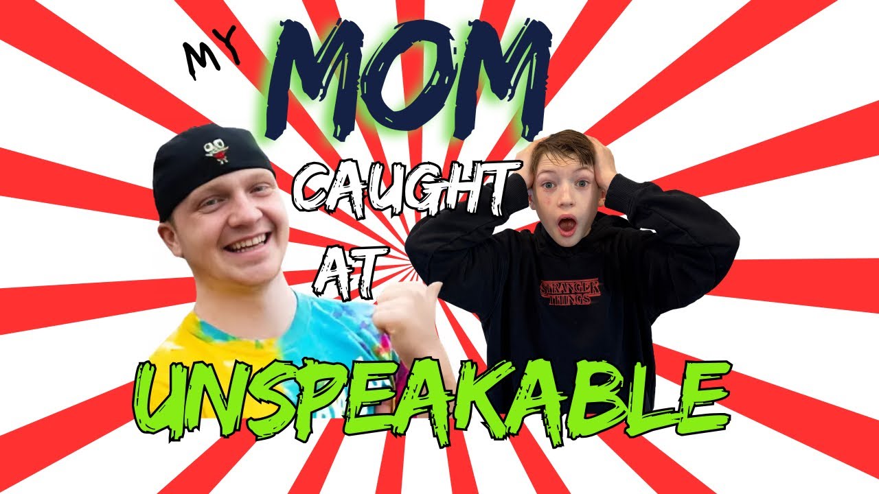 @Unspeakable Was Hanging  Out With My Mom