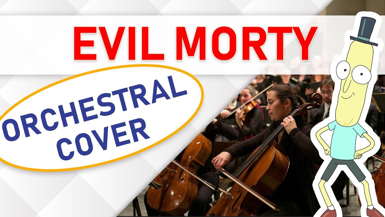 Rick and Morty Song: Evil Morty Remix - Epic Orchestral Remix (For the Damaged Coda)