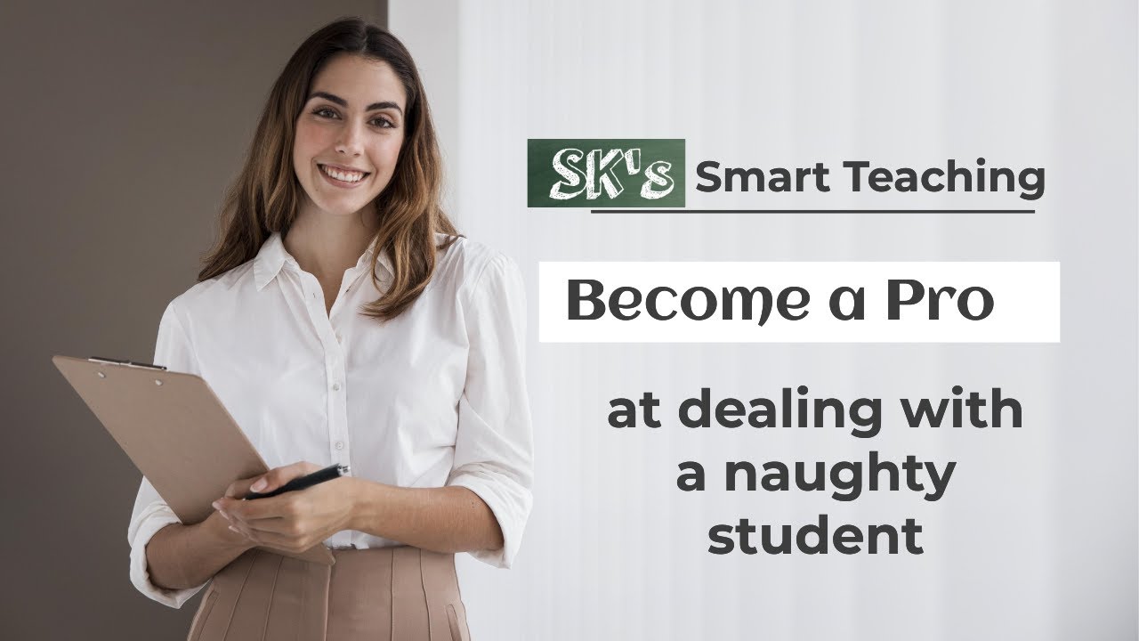 How to deal with a naughty student in a class?