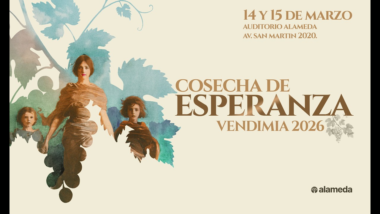 COSECHA DE ESPERANZA | Vendimia 2026