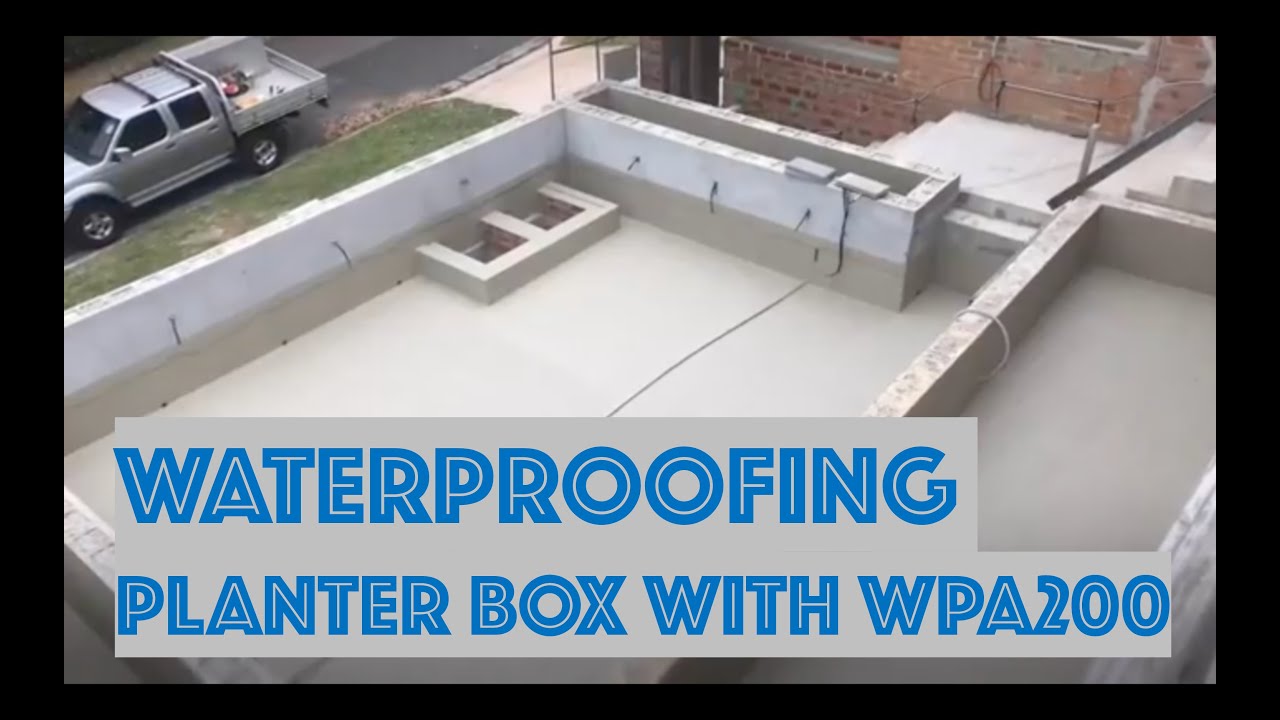 Waterproofing Planter Boxes With WPA200