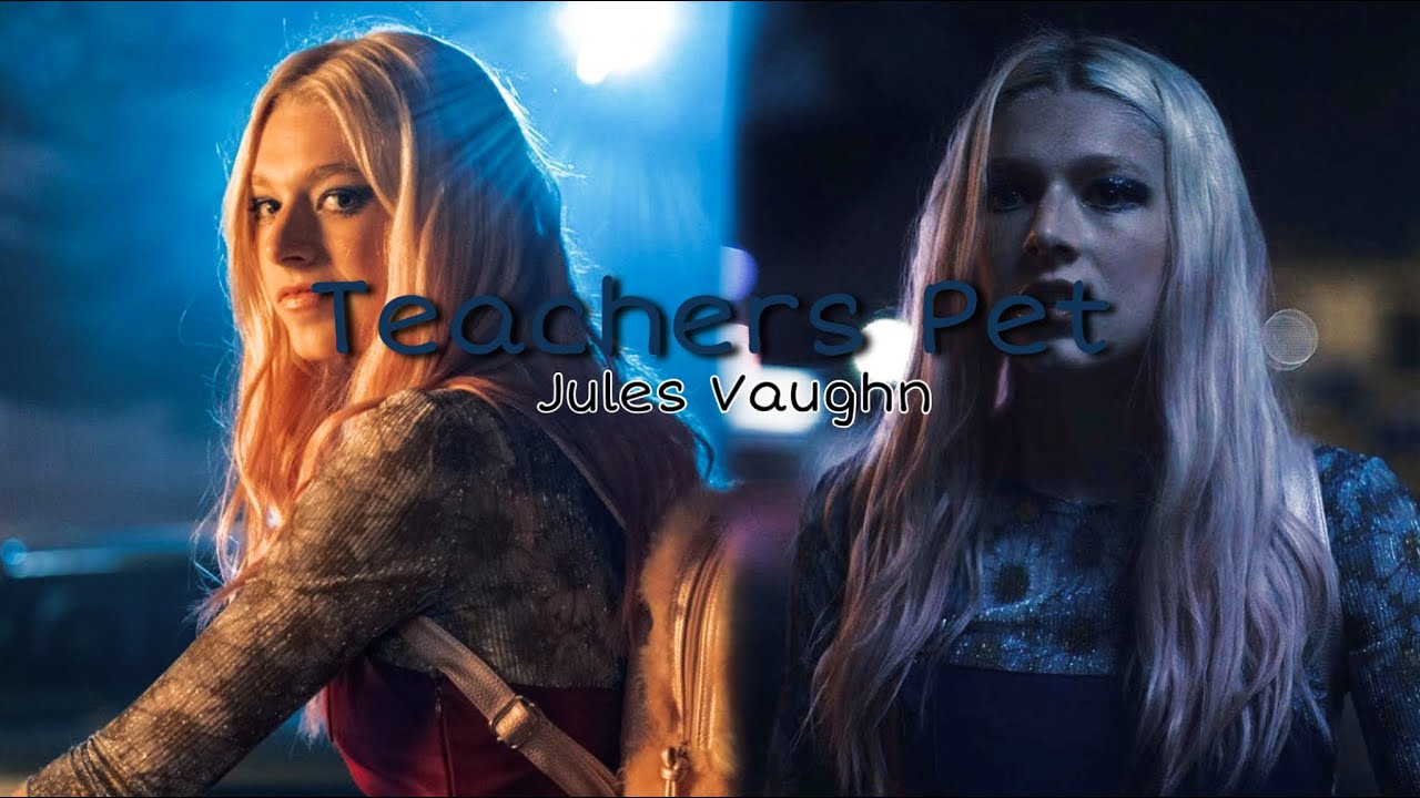 Teachers Pet || Jules Vaughn