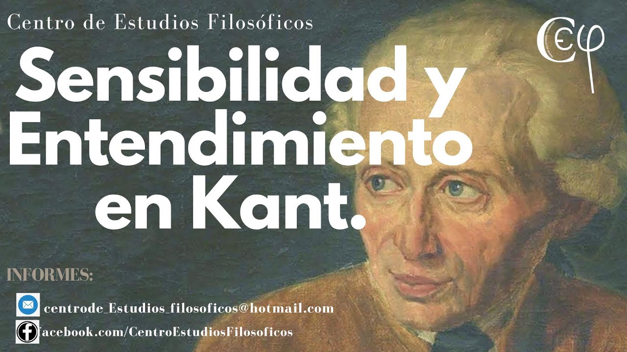 &iquest;Qu&eacute; son la Sensibilidad y el Entendimiento para Kant?